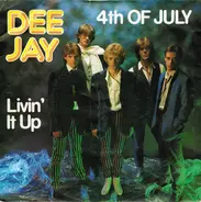 Dee Jay - 4th Of July / Livin' It Up
