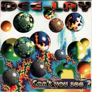 Dee-Lay - Can't You See?
