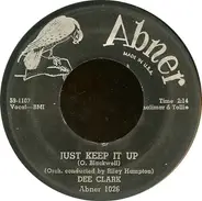 Dee Clark - Just Keep It Up
