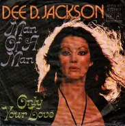 Dee D. Jackson - Man Of A Man