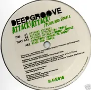 Deepgroove - Attack! Attack! / Plain & Simple