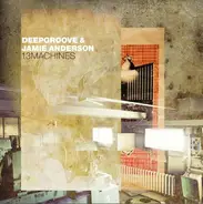 Deepgroove & Jamie Anderson - 13  Machines