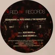 Deepgroove vs. Pete Bones - The Banger EP