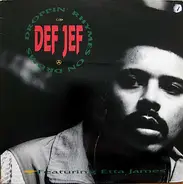 Def Jef Featuring Etta James - Droppin' Rhymes On Drums