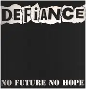 Defiance - No Future No Hope
