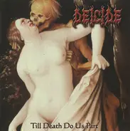Deicide - Till Death Do Us Part