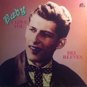 Del Reeves - Baby I Love You