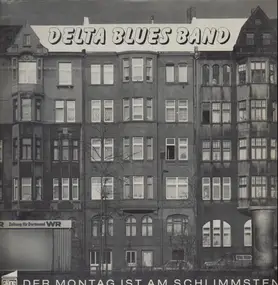 Delta Blues Band - Der Montag Ist Am Schlimmsten