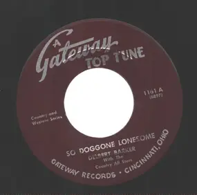 Delbert Barker - So Doggone Lonesome / Yes I Know Why