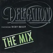 Delegation Featuring Ricky Bailey - The Mix