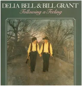 Delia Bell & Bill Grant - Following a Feeling