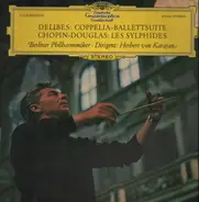 Delibes / Chopin / Douglas - Coppelia-Ballettsuite / Les Sylphides