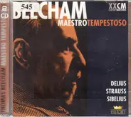 Delius / Strauss / Sibelius - Beecham: Maestro Tempestoso
