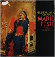 Deller Consort - Gregorianische Gesänge Folge 7 - Marienfeste