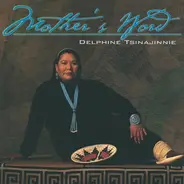 Delphine Tsinajinnie - Mother's Word