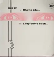 Depro Art - Ghetto Life / Lady Come Back