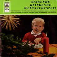 Der Bielefelder Kinderchor , Chor Der St. Hedwigs-Kathedrale Berlin - Singende, Klingende Weihnachtszeit