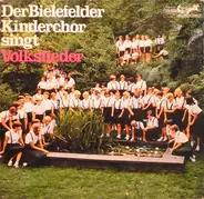 Der Bielefelder Kinderchor - Der Bielefelder Kinderchor Singt Volkslieder