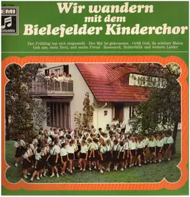 Der Bielefelder Kinderchor - Wir Wandern Mit Dem Bielefelder Kinderchor