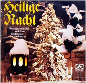Der Bielefelder Kinderchor - Heilige Nacht (Weihnachtslieder Mit Dem Bielefelder Kinderchor)