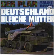 Der Plan - Deutschland Bleiche Mutter