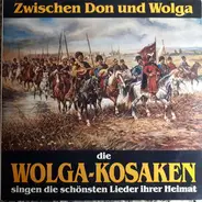 Der Wolga-Kosakenchor - Zwischen Don Und Wolga