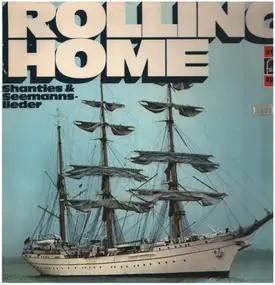 Peter Oldenburg - Rolling Home (Shanties & Seemannslieder)