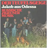 Der Teufelsgeiger Jakob aus Odessa - Russische Zigeuner Musik
