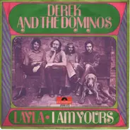 Derek And The Dominos - Layla / I Am Yours