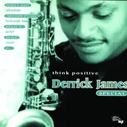 Derrick James - Think Positive