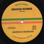 Derrick Morgan / Letman - Mexican Divorce / Mr. Morgan No Done