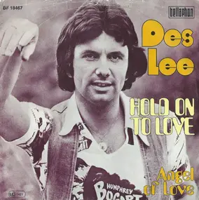 Des Lee - Hold On To Love / Angel Of Love