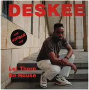 Deskee - Let there be House