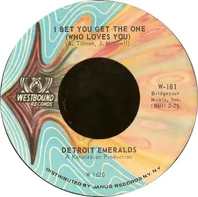 The Detroit Emeralds - I Bet You Get The One (Who Loves You) / Wear This Ring (With Love)