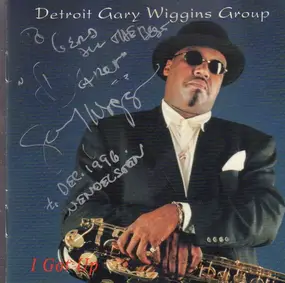 Detroit Gary Wiggins Group - I Got Up