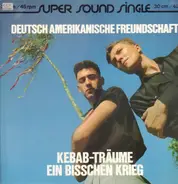 Deutsch Amerikanische Freundschaft (DAF) - Kebab-Träume