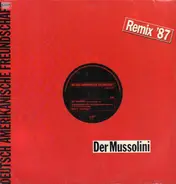 Deutsch Amerikanische Freundschaft - Der Mussolini (Remix '87)