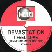 Devastation - I Feel Love