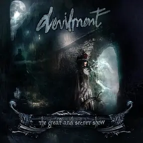 Devilment - The Great and Secret Show