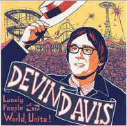 Devin Davis - Lonely People of the World, Unite!