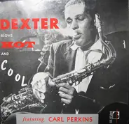 Dexter Gordon featuring Carl Perkins - Dexter Blows Hot And Cool