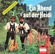 D'Kasermandln , Klaus Und Ferdl , Berglandecho , Edda Hochkofler , Edith Diepold - Ein Abend Auf Der Heidi - Originalaufnahme