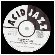 Dharma B Meets Ace Of Clubs - Everything's Goin' To The Beat