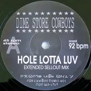 Dime Store Cowboys - Hole Lotta Luv