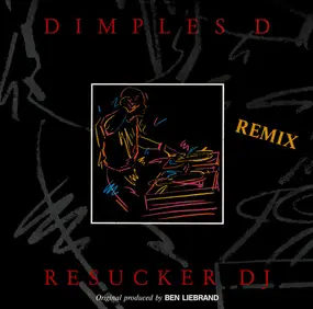 dimples d - Resucker DJ (Remix)