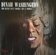 Dinah Washington - The Blues And Nothing But A Woman