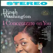 Dinah Washington - I Concentrate on You