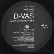 D'Influence presents D-Vas featuring Sarah Anne Webb - Show Me Love