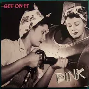 Dink - Get On It