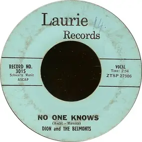 Dion & the Belmonts - No One Knows / I Can't Go On (Rosalie)